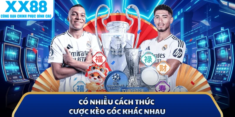 Có nhiều cách thức cược kèo góc khác nhau