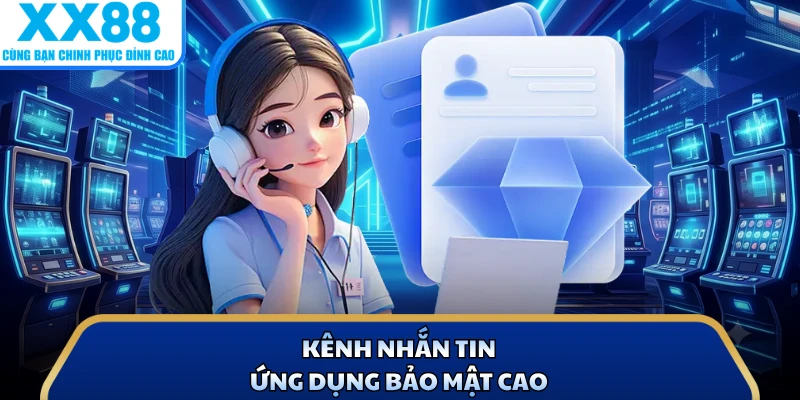 Kênh nhắn tin ứng dụng bảo mật cao